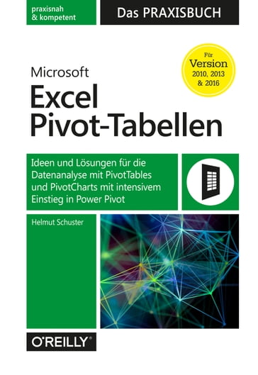 Microsoft Excel Pivot-Tabellen  Das Praxisbuch - Helmut Schuster