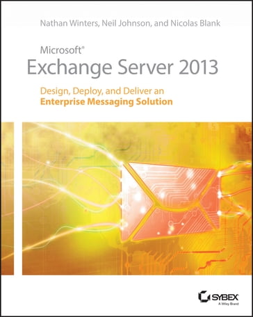 Microsoft Exchange Server 2013 - Nathan Winters - Neil Johnson - Nicolas Blank