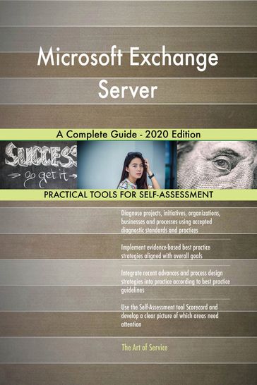 Microsoft Exchange Server A Complete Guide - 2020 Edition - Gerardus Blokdyk