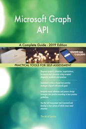 Microsoft Graph API A Complete Guide - 2019 Edition
