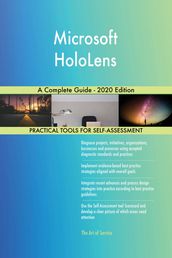Microsoft HoloLens A Complete Guide - 2020 Edition