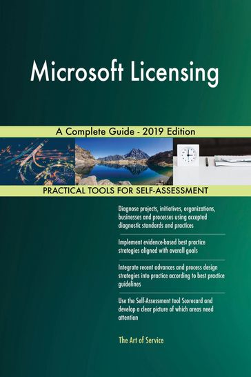 Microsoft Licensing A Complete Guide - 2019 Edition - Gerardus Blokdyk