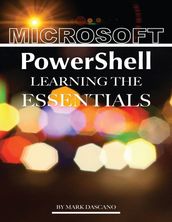 Microsoft PowerShell: Learning the Essentials