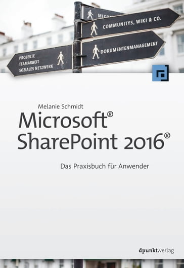 Microsoft® SharePoint 2016® - Melanie Schmidt