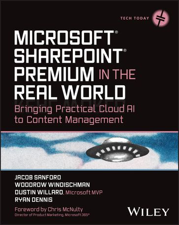 Microsoft SharePoint Premium in the Real World - Jacob J. Sanford - Woodrow W. Windischman - Dustin Willard - Dennis Ryan