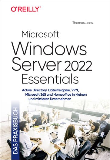 Microsoft Windows Server 2022 Essentials  Das Praxisbuch - Thomas Joos