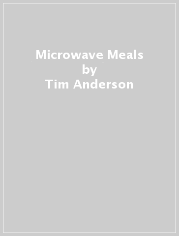 Microwave Meals - Tim Anderson