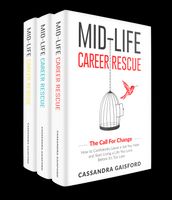 Mid-Life Career Rescue Series Box Set (Books 1-3):The Call For Change, What Makes You Happy, Employ Yourself