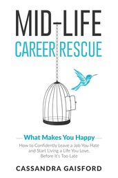 Mid-Life Career Rescue: What Makes You Happy