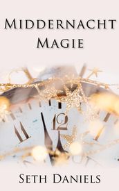 Middernacht Magie: Een stomende oudejaarsroman