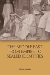 Middle East from Empire to Sealed Identities
