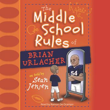 Middle School Rules of Brian Urlacher - Sean Jensen