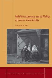 Middlebrow Literature and the Making of German-Jewish Identity
