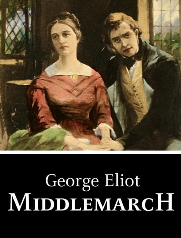 Middlemarch - George Eliot