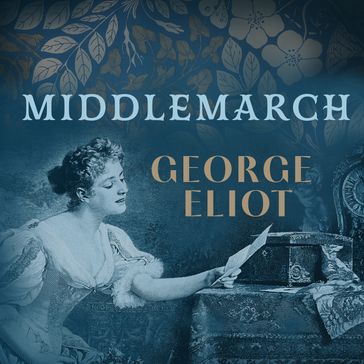 Middlemarch - George Eliot