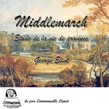 Middlemarch - George Eliot