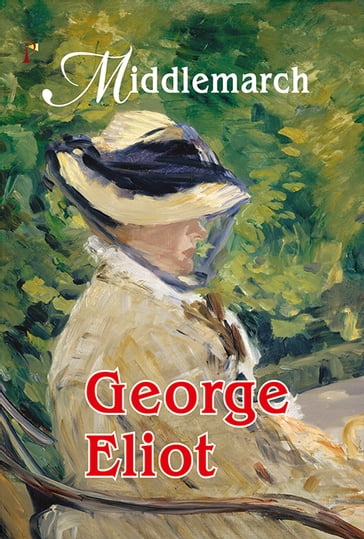 Middlemarch - George Eliot