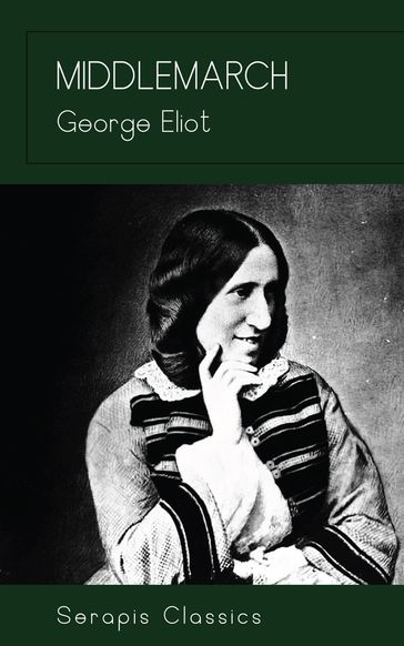 Middlemarch (Serapis Classics) - George Eliot