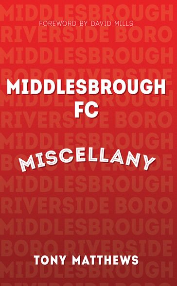 Middlesbrough FC Miscellany - Tony Matthews