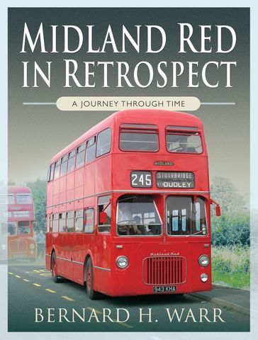 Midland Red in Retrospect - Bernard Warr
