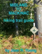 Midland to Mackinac Trail Guide
