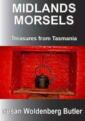Midlands Morsels, Treasures from Tasmania