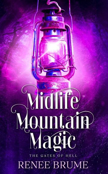Midlife Mountain Magic: The Gates of Hell - Renee Brume - Jessica Kemery
