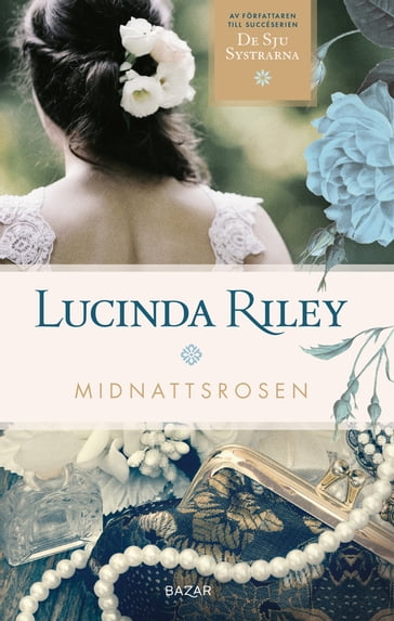 Midnattsrosen - Lucinda Riley