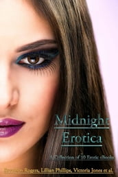 Midnight Erotica A Collection of 10 Erotic eBooks