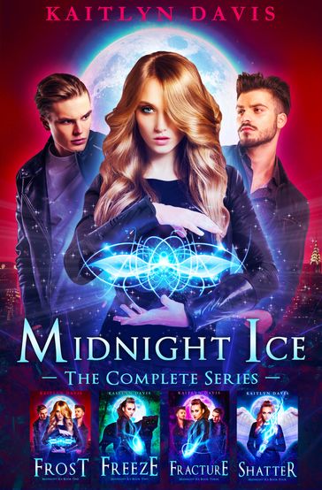 Midnight Ice: The Complete Series - Kaitlyn Davis