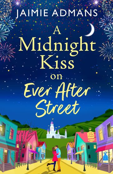 A Midnight Kiss on Ever After Street - Jaimie Admans