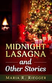 Midnight Lasagna and Other Stories