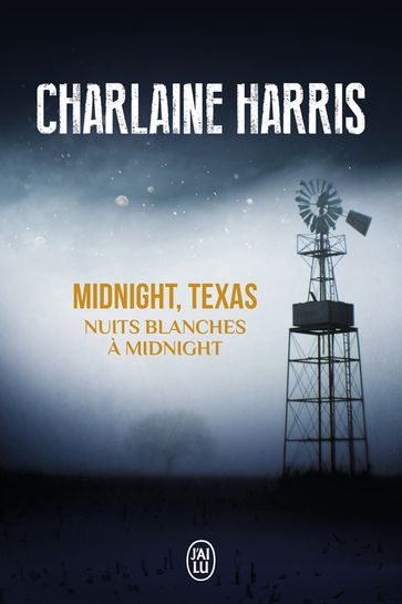 Midnight, Texas (Tome 3) - Nuits blanches à Midnight - Charlaine Harris