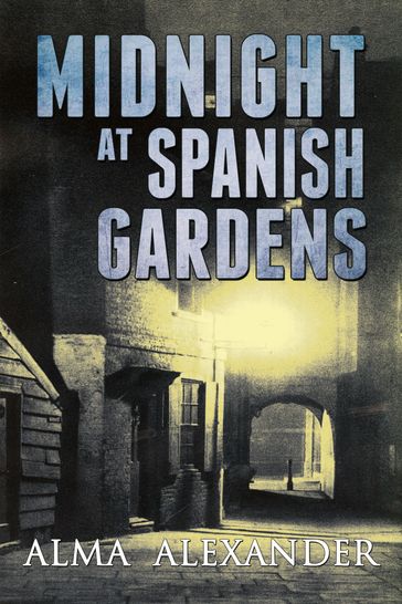 Midnight at Spanish Gardens - Alma Alexander