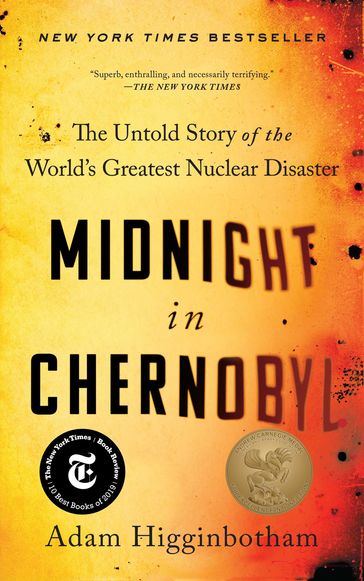 Midnight in Chernobyl - Adam Higginbotham