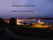 Midnight on the 18th Hole