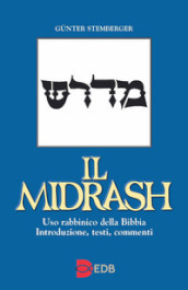 Il Midrash. Uso rabbinico della Bibbia. Introduzione, testi, commenti