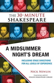 A Midsummer Night s Dream: The 30-Minute Shakespeare