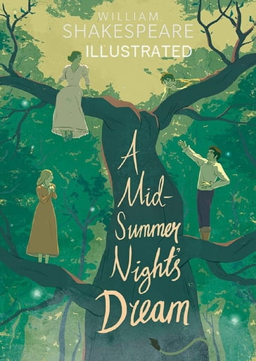 A Midsummer Night's Dream Illustrated - William Shakespeare