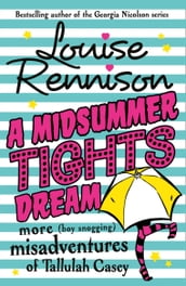 A Midsummer Tights Dream (The Misadventures of Tallulah Casey, Book 2)
