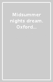 Midsummer nights dream. Oxford bookworms library. Livello 3. Con CD Audio formato MP3. Con espansione online