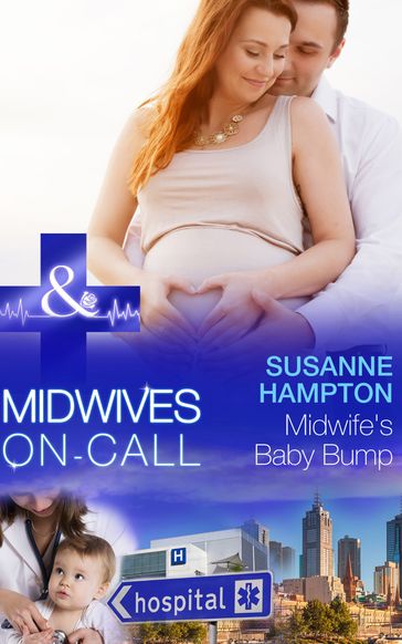 Midwife's Baby Bump (Mills & Boon Medical) (Midwives On-Call, Book 4) - Susanne Hampton