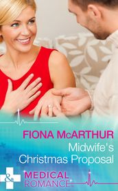 Midwife s Christmas Proposal (Mills & Boon Medical) (Christmas in Lyrebird Lake, Book 1)