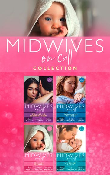 Midwives On Call Collection - Alison Roberts - Carol Marinelli - Kate Hardy - Anne Fraser - Marion Lennox - Fiona Lowe - Sue MacKay - Scarlet Wilson - Susanne Hampton - Fiona McArthur