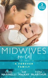 Midwives On Call: A Forever Family: Hers For One Night Only? / The Midwife