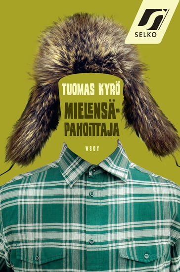 Mielensäpahoittaja (selkokirja) - Tuomas Kyro
