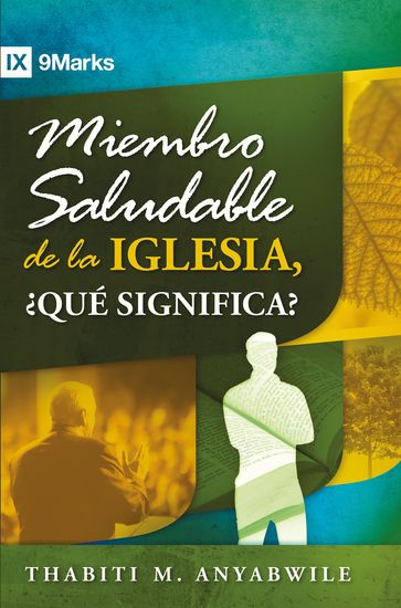 Miembro saludable de la iglesia, qué significa? - Thabiti M. Anyabwile