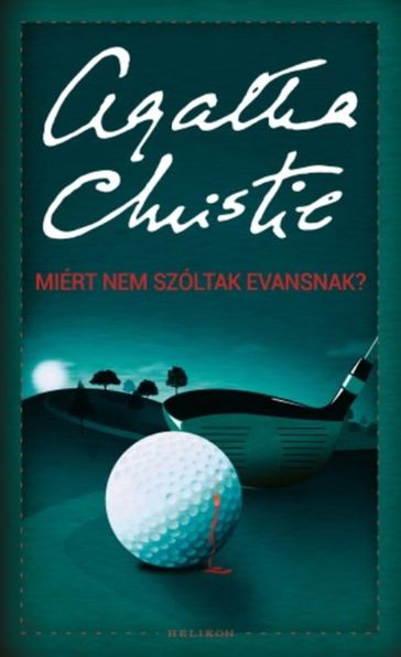 Miért nem szóltak Evansnak? - Agatha Christie