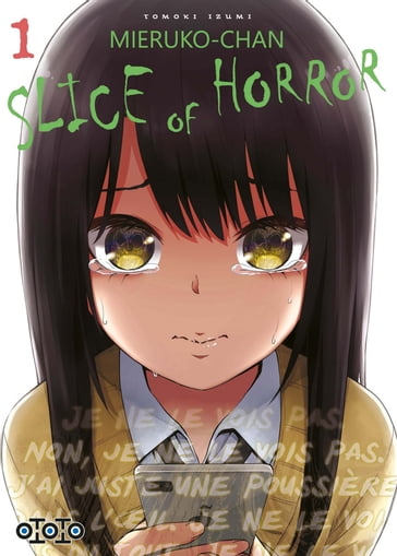 Mieruko-chan Slice of Horror - tome 1 - Izumi Tomoki
