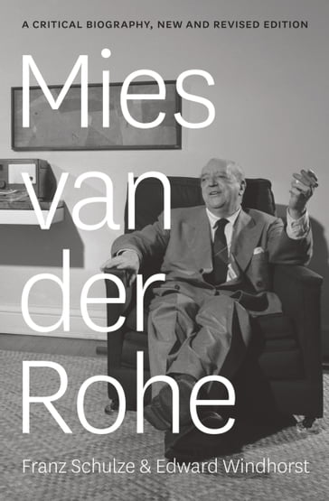 Mies van der Rohe - Edward Windhorst - Franz Schulze